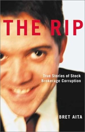 Imagen del vendedor de The Rip: True Stories of Stock Brokerage Corruption [Soft Cover ] a la venta por booksXpress