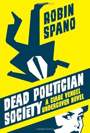 Seller image for Dead Politician Society: A Clare Vengel Undercover Novel [Soft Cover ] for sale by booksXpress
