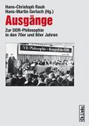 Seller image for Ausgnge. Zur DDR-Philosophie in den 70er und 80er Jahren for sale by Che & Chandler Versandbuchhandlung