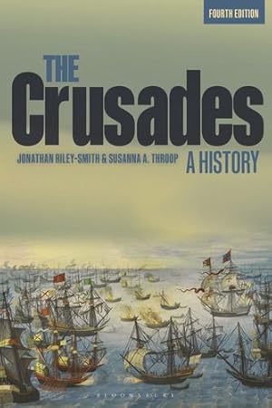 Seller image for The Crusades: A History by Riley-Smith, Jonathan, Throop, Susanna A. [Paperback ] for sale by booksXpress