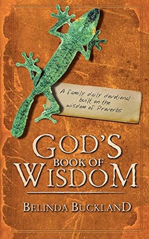 Seller image for God's Book of Wisdom: A Family Daily Devotional built on the wisdom of Proverbs (Daily Readings) by Buckland, Belinda [Paperback ] for sale by booksXpress