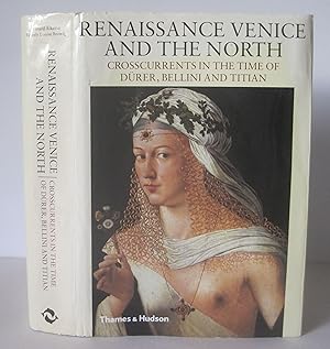 Renaissance Venice and the North : Crosscurrents in the time of Dürer, Bellini and Titian.