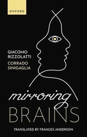 Seller image for Mirroring Brains: How we understand others from the inside by Rizzolatti, Giacomo, Sinigaglia, Corrado, Andersen, Frances [Hardcover ] for sale by booksXpress