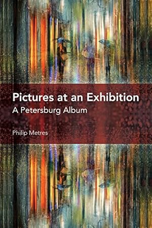 Seller image for Pictures at an Exhibition: A Petersburg Album (Akron Series in Poetry) by Metres, Philip [Hardcover ] for sale by booksXpress