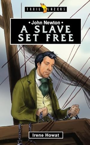 Seller image for John Newton: A Slave Set Free (Trail Blazers) by Howat, Irene [Paperback ] for sale by booksXpress