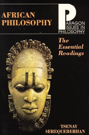 Image du vendeur pour African Philosophy: The Essential Readings (Paragon Issues in Philosophy) by Serequeberhan, Tsenay [Paperback ] mis en vente par booksXpress