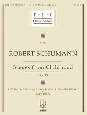Image du vendeur pour H1013 - Scenes from Childhood Op. 15 - FJH Classic Editions by Robert Schumann [Sheet music ] mis en vente par booksXpress