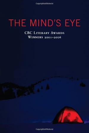 Seller image for The Mind's Eye: CBC Literary Awards Winners, 2001 - 2006 [Paperback ] for sale by booksXpress
