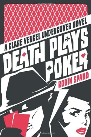 Imagen del vendedor de Death Plays Poker: What You Think You Know Is Wrong (A Clare Vengel Undercover Novel) [Hardcover ] a la venta por booksXpress