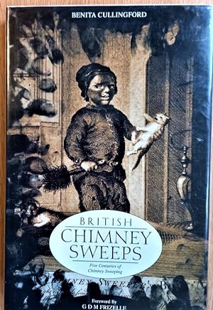 BRITISH CHIMNEY SWEEPS Five Centuries of Chimney Sweeping