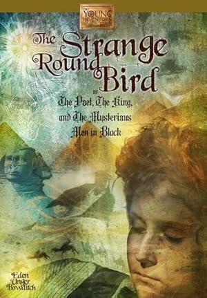 Seller image for The Strange Round Bird: Or the Poet, the King, and the Mysterious Men in Black (The Young Inventors Guild Series) [Soft Cover ] for sale by booksXpress