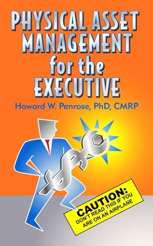 Seller image for Physical Asset Management for the Executive by Penrose, Dr. Howard W. [Hardcover ] for sale by booksXpress