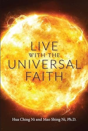 Bild des Verkufers fr Live With the Universal Faith by Mao Shing Ni, Hua-ching Ni [Paperback ] zum Verkauf von booksXpress