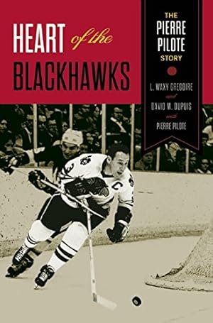 Bild des Verkufers fr Heart of the Blackhawks: The Pierre Pilote Story [Soft Cover ] zum Verkauf von booksXpress