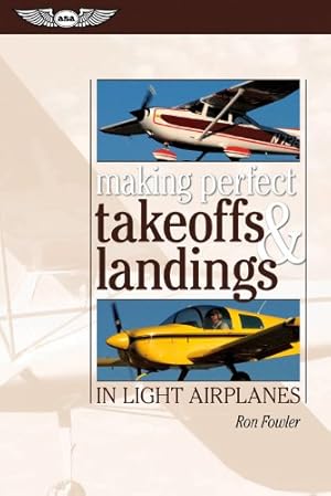 Seller image for Making Perfect Takeoffs and Landings in Light Airplanes by Fowler, Ron [Paperback ] for sale by booksXpress