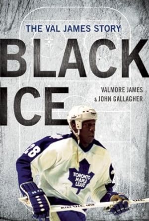 Seller image for Black Ice: The Val James Story by James, Valmore, Gallagher, John [Hardcover ] for sale by booksXpress