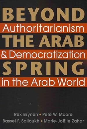 Immagine del venditore per Beyond the Arab Spring : Authoritarianism & Democratization in the Arab World venduto da GreatBookPricesUK