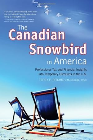 Seller image for The Canadian Snowbird in America: Professional Tax and Financial Insights Into Temporary Lifestyles in the U.S. [Soft Cover ] for sale by booksXpress