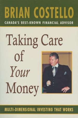 Seller image for Taking Care of Your Money: Multi-Dimensional Investing That Works [Soft Cover ] for sale by booksXpress