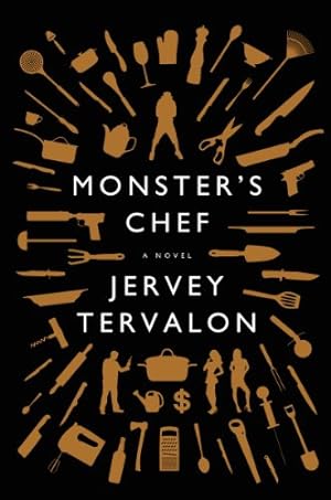 Seller image for Monster's Chef: A Novel by Tervalon, Jervey [Hardcover ] for sale by booksXpress