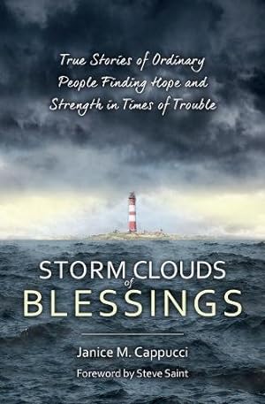 Seller image for Storm Clouds of Blessings: True Stories of Ordinary People Finding Hope and Strength in Times of Trouble by Cappucci, Janice M. [Paperback ] for sale by booksXpress