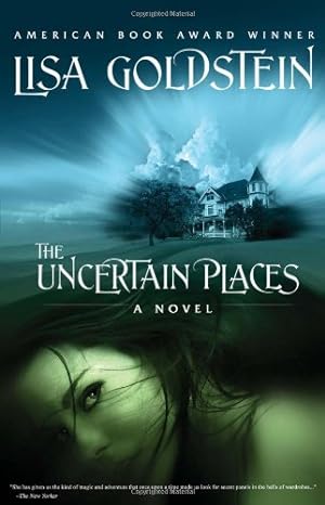 Seller image for The Uncertain Places by Goldstein, Lisa [Paperback ] for sale by booksXpress