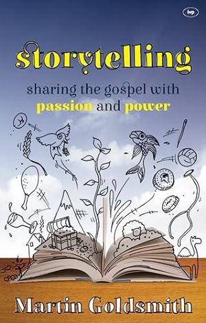 Seller image for Storytelling: Sharing the Gospel With Passion and Power by Goldsmith, Martin [Paperback ] for sale by booksXpress