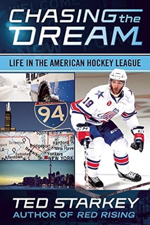 Seller image for Chasing the Dream: Life in the American Hockey League by Starkey, Ted [Paperback ] for sale by booksXpress