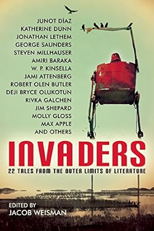 Seller image for Invaders: 22 Tales from the Outer Limits of Literature by Kinsella, W. P., Millhauser, Steven, Shepard, Jim, Apple, Max, Baraka, Amiri [Paperback ] for sale by booksXpress