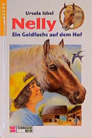 Bild des Verkufers fr Nelly, Bd.4, Ein Goldfuchs auf dem Hof zum Verkauf von Gerald Wollermann