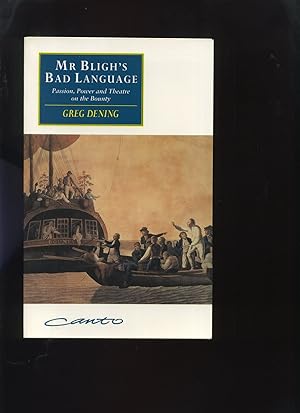 Seller image for Mr Bligh's Bad Language, Passion Power and Theatre on the Bounty for sale by Roger Lucas Booksellers