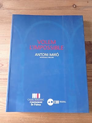 Seller image for Volem l'impossilbe. Antoni Mir, antolgica 1960-2001 for sale by Vrtigo Libros