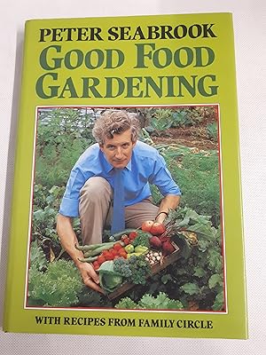 Bild des Verkufers fr Good Food Gardening zum Verkauf von Cambridge Rare Books