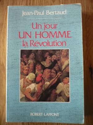 Un Jour, un homme, la Révolution