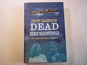 Seller image for Dead Reckoning: The Dunedin Star Disaster for sale by Carmarthenshire Rare Books