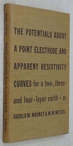 Bild des Verkufers fr The Potentials about a Point Electrode and Apparent Resistivity Curves for a Two-, Three-, and Four-Layered Earth zum Verkauf von Powell's Bookstores Chicago, ABAA