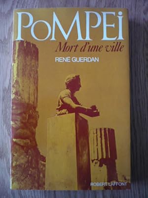 Pompéi - Mort d'une ville