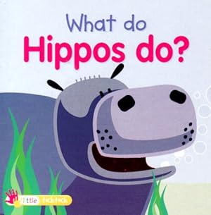 Immagine del venditore per What Do Hippos Do? (What Do Animals Do?) venduto da WeBuyBooks