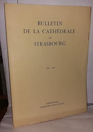 Bild des Verkufers fr Bulletin de la socit des amis de la cathdrale de Strasbourg XII 1976 zum Verkauf von Librairie Albert-Etienne