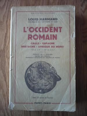 Seller image for L'occident romain - Gaule - Espagne - Bretagne - Afrique du Nord (31 av. J.C.  235 ap. J.C.) for sale by D'un livre  l'autre