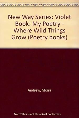 Seller image for Violet Book: My Poetry - Where Wild Things Grow (Poetry books) for sale by WeBuyBooks