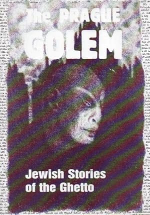 Bild des Verkufers fr The Prague Golem_ Jewish Stories of the Ghetto zum Verkauf von San Francisco Book Company