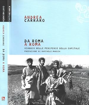 Image du vendeur pour Da Roma a Roma Viaggio nelle periferie della capitale mis en vente par Biblioteca di Babele