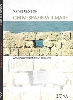 Image du vendeur pour Chi mi spazier il mare mis en vente par Biblioteca di Babele