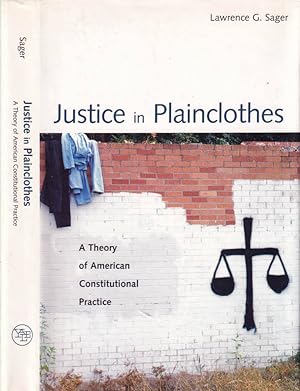 Immagine del venditore per Justice in plainclothes A theory of American Constitutional Practice venduto da Biblioteca di Babele