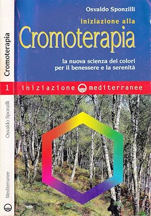 Bild des Verkufers fr Iniziazione alla cromoterapia La nuova scienza dei colori per il benessere e la serenit zum Verkauf von Biblioteca di Babele