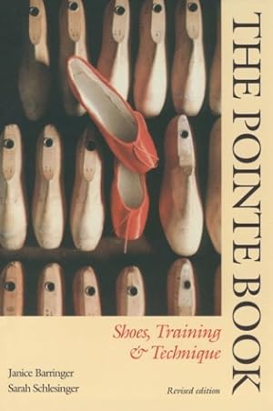 Imagen del vendedor de The Pointe Book: Shoes, Training & Technique a la venta por librisaggi