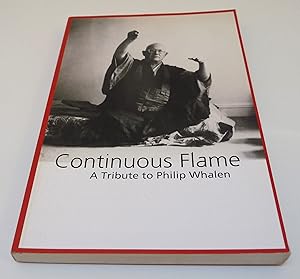 Imagen del vendedor de Continuous Flame: A Tribute to Philip Whalen (Fish Drum Magazine volume 18/19) a la venta por Test Centre Books