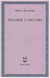 Wagner l'oscuro