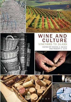 Bild des Verkufers fr Wine and Culture : Vineyard to Glass zum Verkauf von GreatBookPricesUK